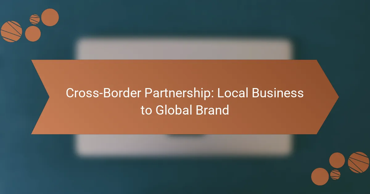 Cross-Border Partnership: Local Business to Global Brand