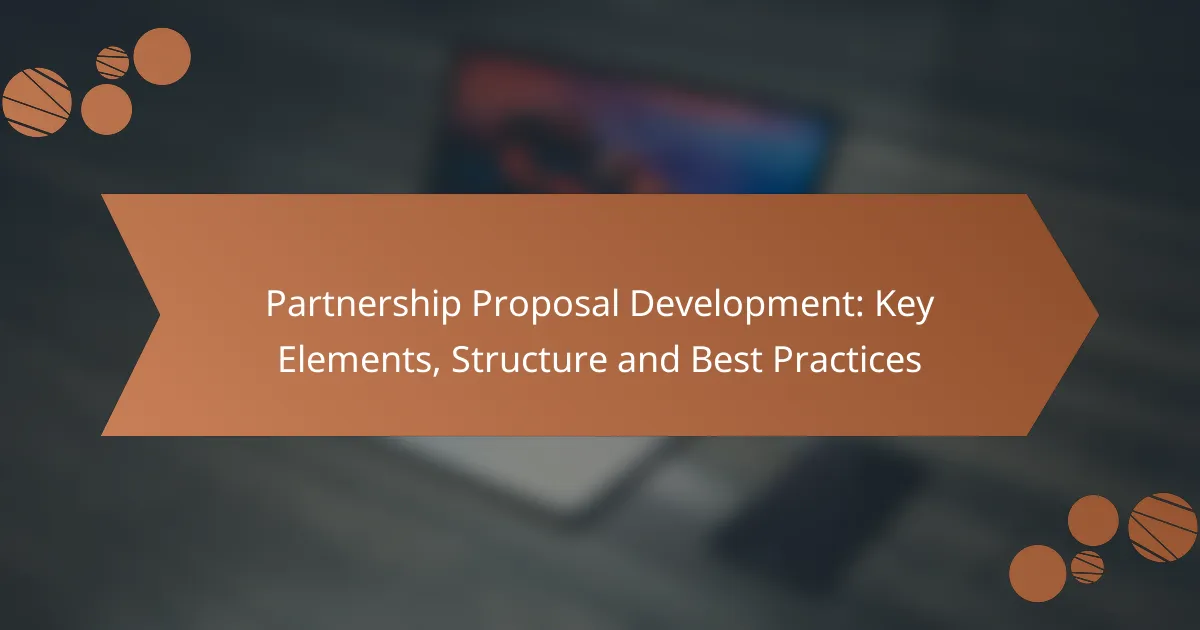 Partnership Proposal Development: Key Elements, Structure and Best Practices