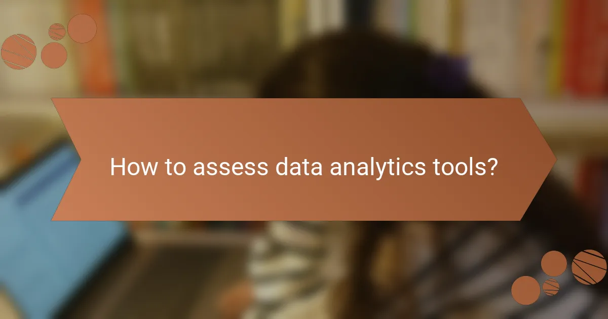 How to assess data analytics tools?