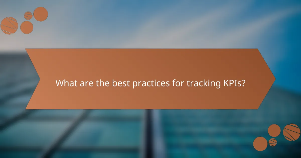 What are the best practices for tracking KPIs?